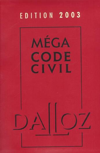 Couverture du livre « Megacode Civil 2003 ; 5e Edition » de Xavier Henry aux éditions Dalloz