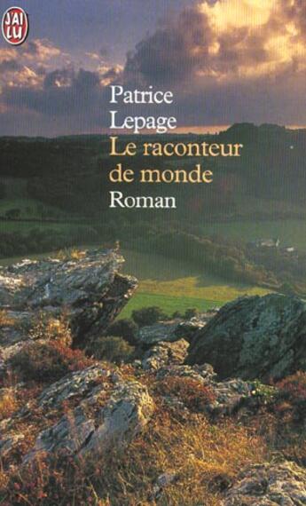 Couverture du livre « Raconteur de monde (le) » de Patrice Lepage aux éditions J'ai Lu