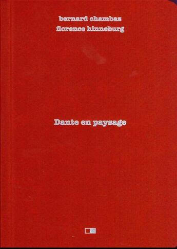Couverture du livre « Dante en paysages » de Bernard Chambaz et Florence Hinneburg aux éditions Creaphis