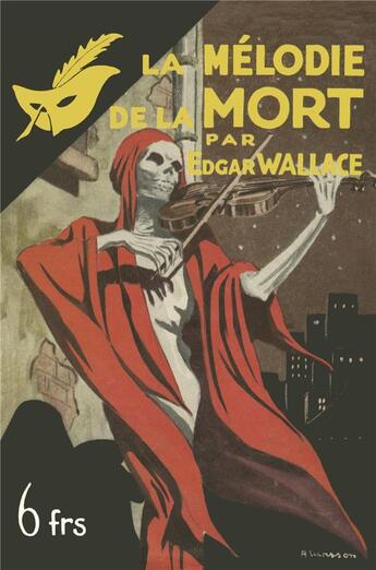 Couverture du livre « La mélodie de la mort - facsimile prestige » de Edgar Wallace aux éditions Editions Du Masque