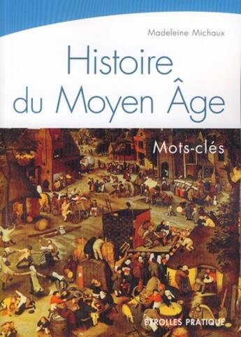 Couverture du livre « Comprendre le moyen âge ; mots-clés » de Madeleine Michaux aux éditions Organisation