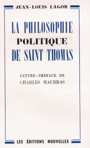 Couverture du livre « La philosophie politique de Saint Thomas » de Jean-Louis Lagor aux éditions Nel