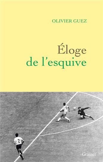 Couverture du livre « Éloge de l'esquive » de Olivier Guez aux éditions Grasset Et Fasquelle