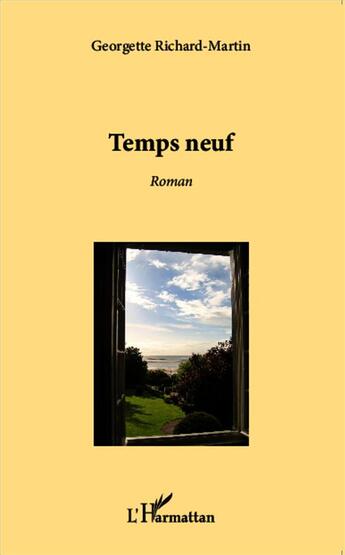 Couverture du livre « Temps neuf » de Georgette Richard-Martin aux éditions L'harmattan
