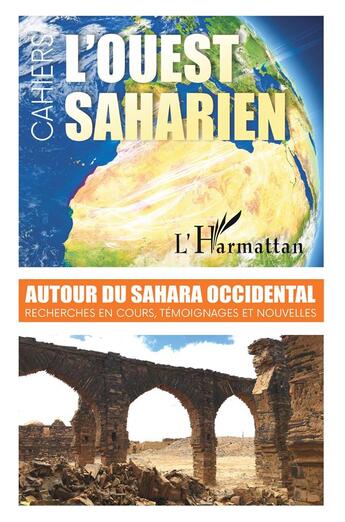 Couverture du livre « Autour du Sahara Occidental : recherches en cours, témoignages et nouvelles » de Revue L'Ouest Saharien aux éditions L'harmattan