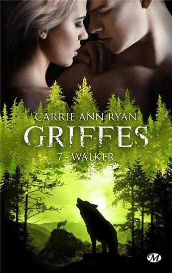 Couverture du livre « Griffes Tome 7 : Walker » de Carrie Ann Ryan aux éditions Milady