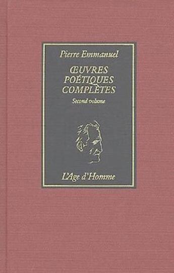 Couverture du livre « Oeuvres poétiques complètes t.2 » de Pierre Emmanuel aux éditions L'age D'homme