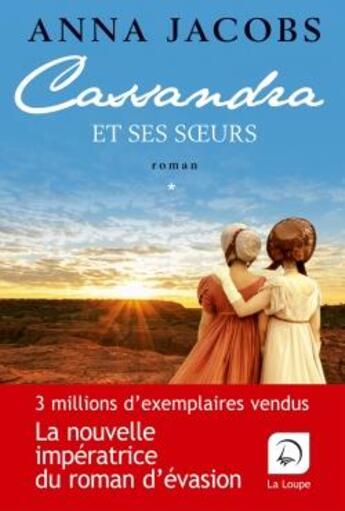 Couverture du livre « Cassandra et ses soeurs t.2 » de Anna Jacobs aux éditions Editions De La Loupe
