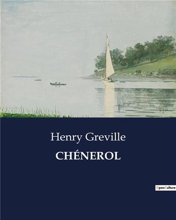 Couverture du livre « Chenerol » de Henry Greville aux éditions Culturea