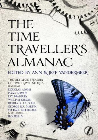 Couverture du livre « The Time Traveller's Almanac » de Ann Vandermeer aux éditions Head Of Zeus