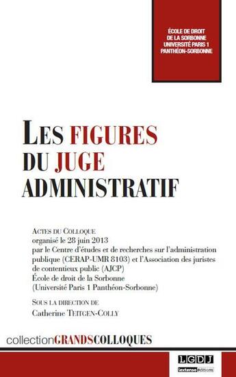 Couverture du livre « Les figures du juge administratif » de Catherine Teitgen-Colly aux éditions Lgdj