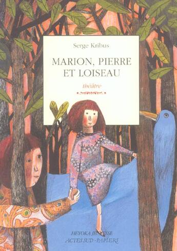 Couverture du livre « Marion, Pierre et loiseau » de Serge Kribus aux éditions Actes Sud