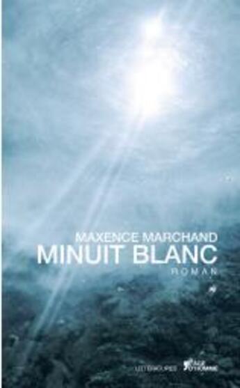 Couverture du livre « Minuit blanc » de Marchand Maxence aux éditions L'age D'homme