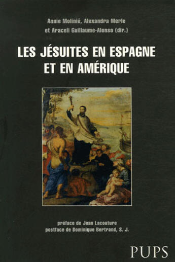 Couverture du livre « Les jésuites en espagne et en amérique » de Molinie/Merle A aux éditions Sorbonne Universite Presses