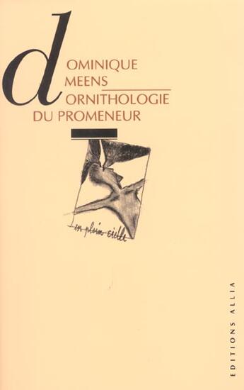 Couverture du livre « Ornithologie du promeneur t.1 » de Dominique Meens aux éditions Allia