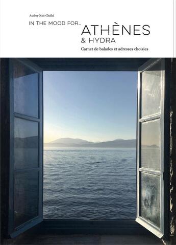 Couverture du livre « In the mood for ; Athènes & Hydra » de Audrey Nait-Challal aux éditions In The Mood For