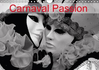 Couverture du livre « Carnaval passion calendrier mural 2018 din a4 horizontal - l art de conjuguer passion tra » de Leroy D aux éditions Calvendo