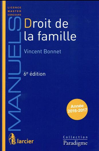 Couverture du livre « Droit de la famille (6e édition) » de Vincent Bonnet aux éditions Larcier