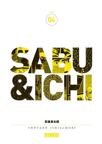 Couverture du livre « Sabu et Ichi Tome 4 » de Shotaro Ishinomori aux éditions Kana