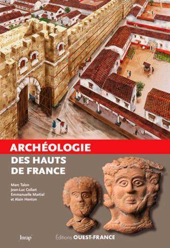 Couverture du livre « Archeologie des Hauts de France » de Jean-Luc Collart aux éditions Ouest France