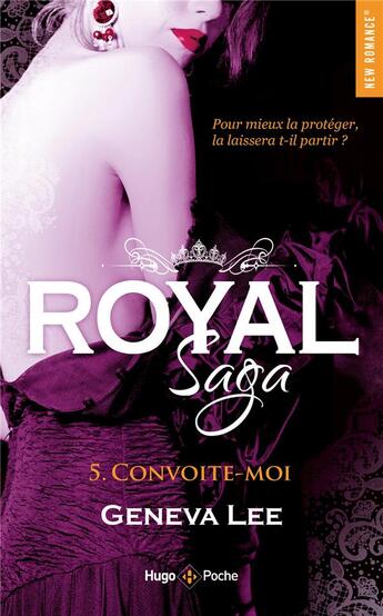 Couverture du livre « Royal saga Tome 5 : convoite-moi » de Geneva Lee aux éditions Hugo Poche