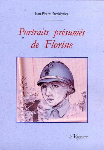 Couverture du livre « Portraits présumés de Florine » de Jean-Pierre Steckiewiez aux éditions La Vague Verte