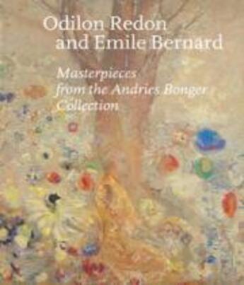 Couverture du livre « Odilon redon and emile bernard masterpieces from the andries bonger collection » de Fred Leeman aux éditions Waanders