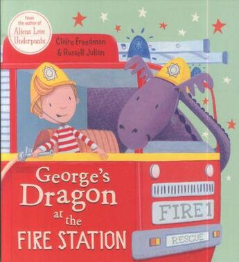 Couverture du livre « GEORGE''S DRAGON AT THE FIRE STATION » de Freedman Claire et Russell Julian aux éditions Scholastic