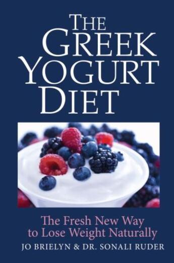 Couverture du livre « The Greek Yogurt Diet » de Ruder Sonali aux éditions Hartherleigh Press Digital