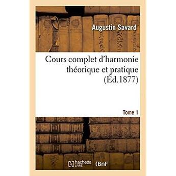 Couverture du livre « Cours complet d'harmonie theorique et pratique » de Savard Augustin aux éditions Hachette Bnf