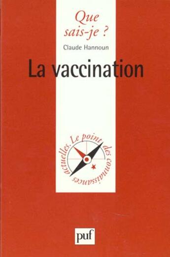 Couverture du livre « La vaccination » de Claude Hannoun aux éditions Que Sais-je ?