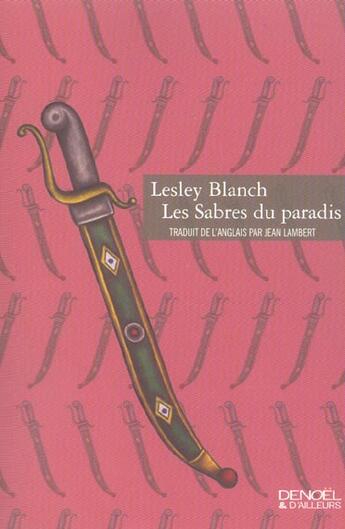 Couverture du livre « Les sabres du paradis » de Lesley Blanch aux éditions Denoel