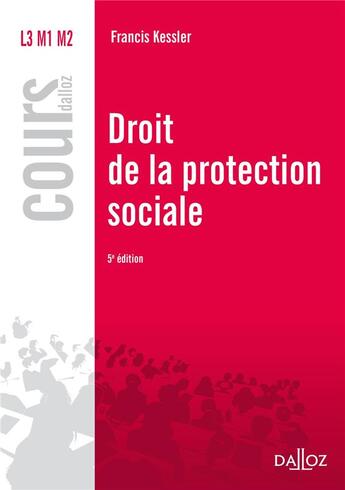 Couverture du livre « Droit de la protection sociale (5e édition) » de Francis Kessler aux éditions Dalloz