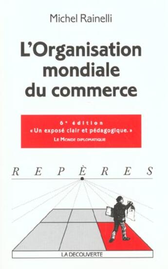 Couverture du livre « L'Organisation Mondiale Du Commerce » de Michel Rainelli aux éditions La Decouverte