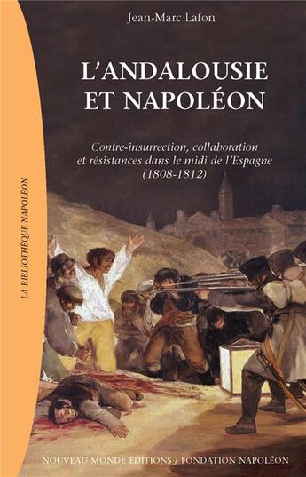 Couverture du livre « L'andalousie et napoléon » de Jean-Marc Lafon aux éditions Nouveau Monde