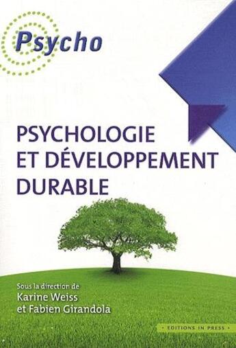 Couverture du livre « Psychologie et développement durable » de Karine Weiss et Fabien Girandola aux éditions In Press