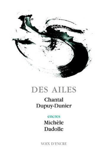 Couverture du livre « Des ailes » de Chantal Dupuy-Dunier et Michele Dadolle aux éditions Voix D'encre