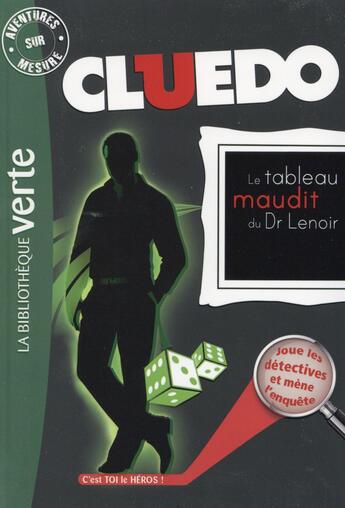 Couverture du livre « Cluedo t.8 ; le tableau maudit du Dr Lenoir » de  aux éditions Hachette Jeunesse