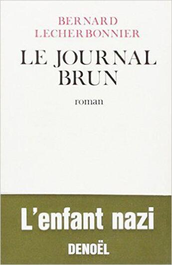 Couverture du livre « Le journal brun » de Lecherbonnier Bernar aux éditions Denoel