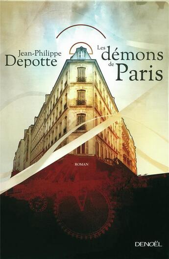 Couverture du livre « Les démons de Paris » de Jean-Philippe Depotte aux éditions Denoel