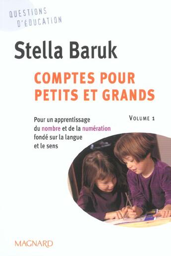 Couverture du livre « Comptes pour petits et grands t.1 ; livre du professeur (édition 2003) » de Stella Baruk aux éditions Magnard