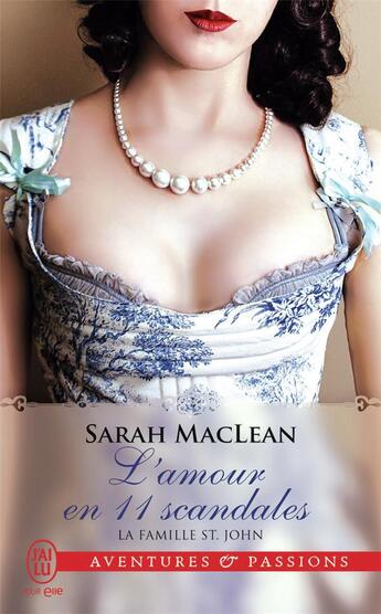 Couverture du livre « La famille St. John ; l'amour en 11 scandales » de Sarah Maclean aux éditions J'ai Lu