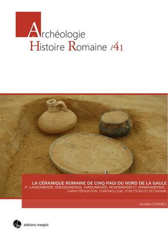 Couverture du livre « La céramique romaine de cinq pagi du Nord de la Gaule » de Amelie Corsiez aux éditions Mergoil