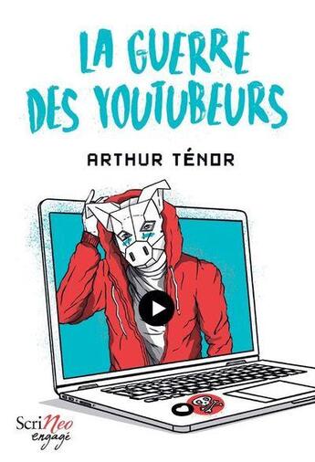 Couverture du livre « La guerre des youtubeurs » de Arthur Tenor aux éditions Scrineo