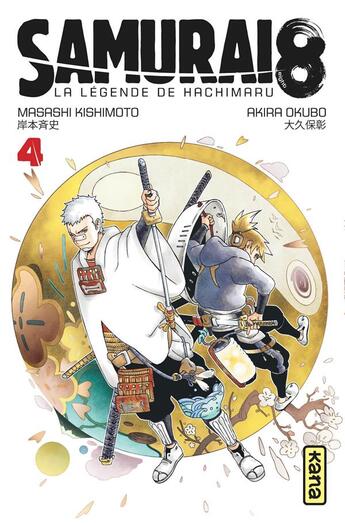 Couverture du livre « Samurai 8 ; la légende de Hachimaru Tome 4 » de Masashi Kishimoto aux éditions Kana