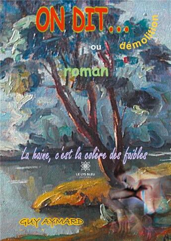 Couverture du livre « On dit... ou démolition » de Guy Aymard aux éditions Le Lys Bleu