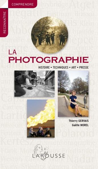 Couverture du livre « La photographie » de Thierry Gervais et Gaelle Morel aux éditions Larousse