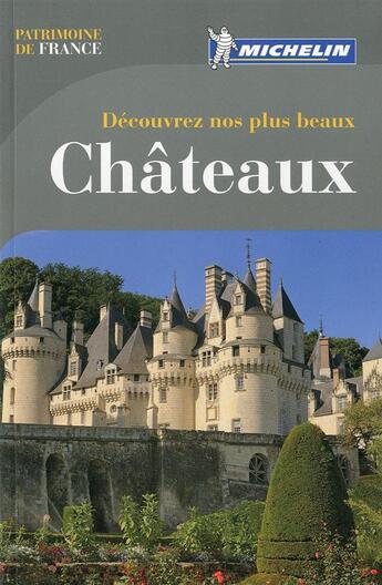Couverture du livre « Decouvrez plus beaux chateaux » de Collectif Michelin aux éditions Michelin