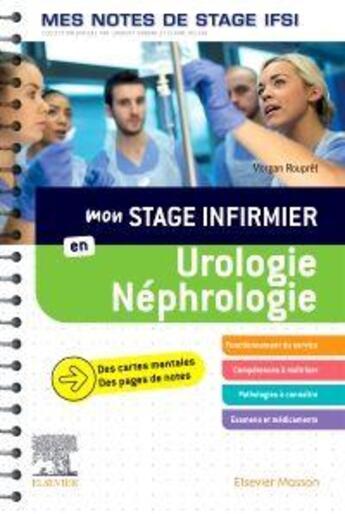 Couverture du livre « Mon stage infirmier en urologie-néphrologie ; mes notes de stage IFSI » de Morgan Roupret aux éditions Elsevier-masson