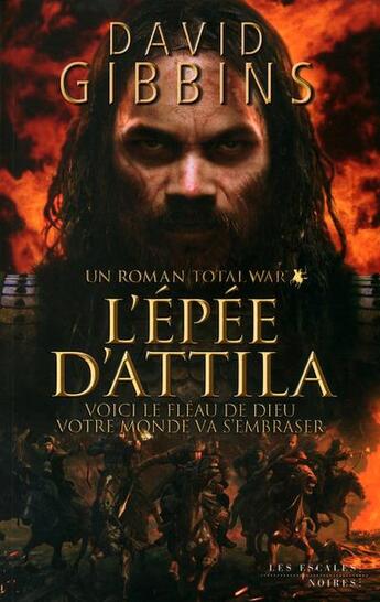 Couverture du livre « Total War ; l'épée d'Attila » de David Gibbins aux éditions Les Escales